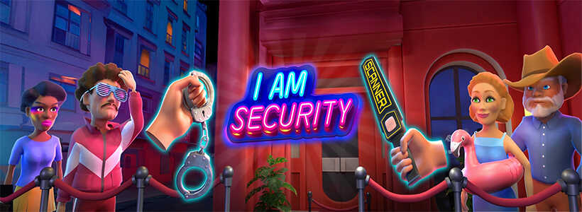 I Am Security – Funny and unique role-playing game
