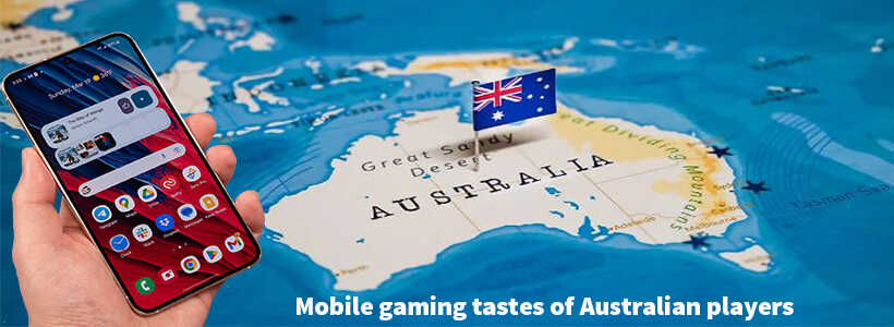 Mobile gaming tastes of Australian players