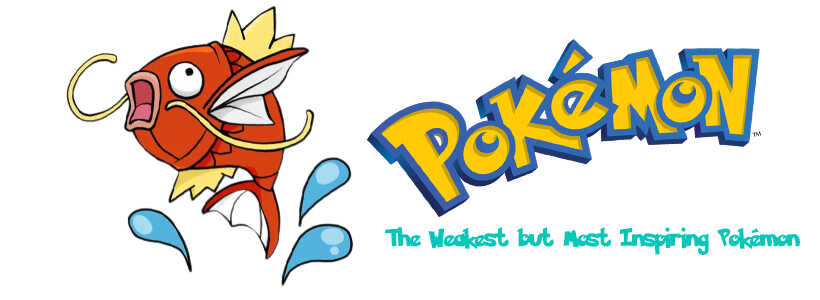 The Weakest but Most Inspiring Pokémon