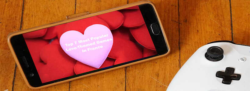 Top 7 Most Popular Love-Themed Games in France