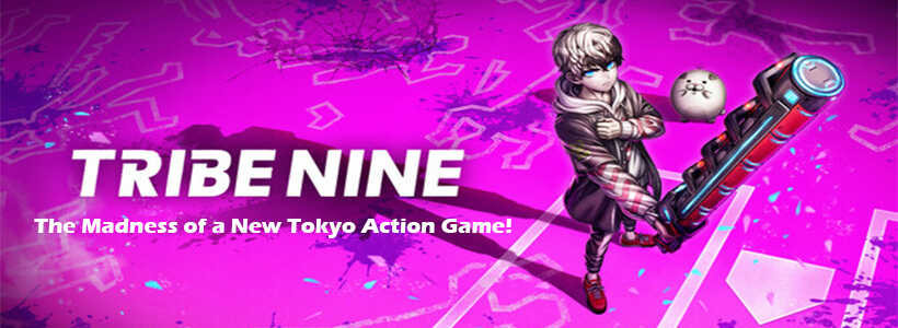 TRIBE NINE – The Madness of a New Tokyo Action Game!