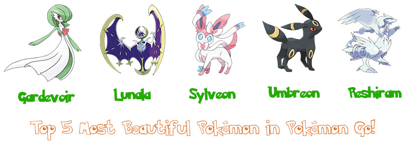 Top 5 Most Beautiful Pokémon in Pokémon Go!