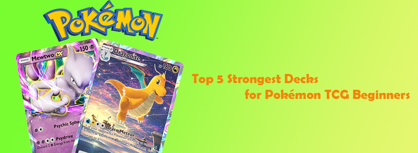 Top 5 Strongest Decks for Pokémon TCG Beginners