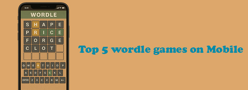 Top 5 wordle games on Mobile