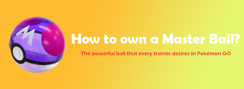 How to own a Master Ball?